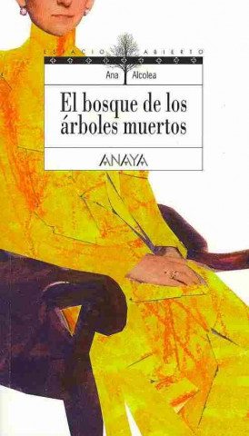 Könyv El bosque de los arboles muertos Ana Alcolea Serrano