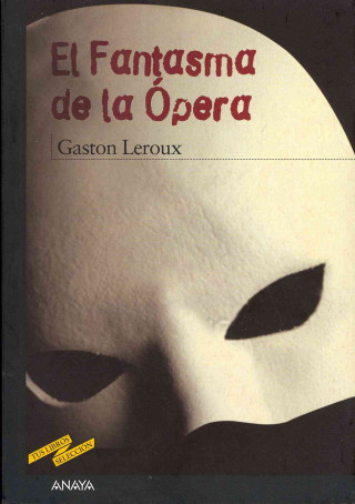 Kniha El Fantasma de la Ópera GASTON LEROUX