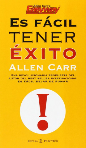 Könyv Es fácil tener éxito Allen Carr