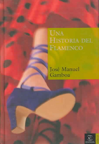 Carte Una historia del flamenco José Manuel Gamboa