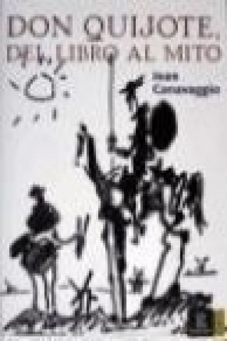 Kniha Don Quijote, del libro al mito 
