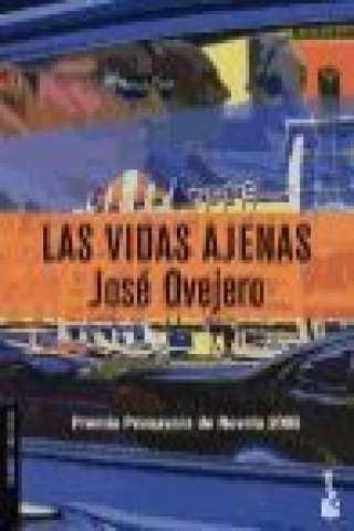 Könyv Las vidas ajenas José R. Ovejero