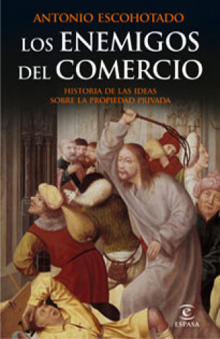 Knjiga Los enemigos del comercio Antonio Escohotado