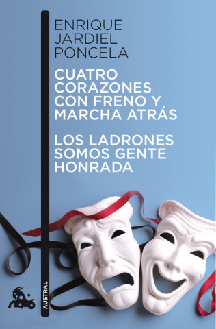 Kniha Cuatro corazones con freno y marcha atrás ; Los ladrones somos gente honrada ENRIQUE JARDIEL PONCELA