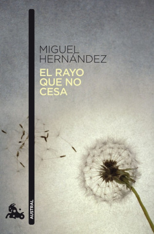 Книга El rayo que no cesa MIGUEL HERNANDEZ