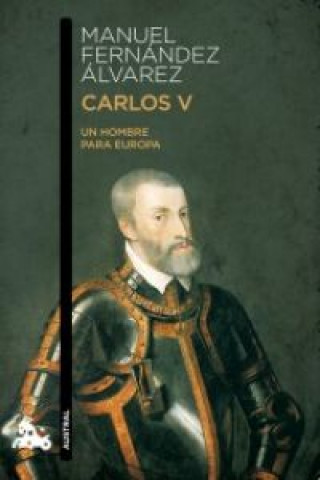 Book CARLOS V - UN HOMBRE PARA EUROPA MANUEL FERNANDEZ ALVAREZ