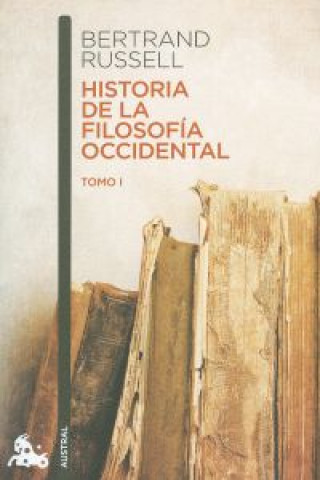 Carte HISTORIA DE LA FILOSOFIA OCCIDENTAL I(978) BERTRAND RUSSELL