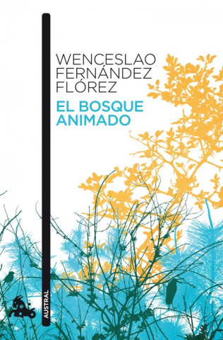 Kniha BOSQUE ANIMADO Aus.128 ED.11 WENCESLAO FERNANDEZ LORES