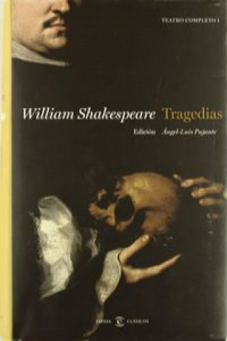 Carte TRAGEDIAS (WILLIAM SHAKESPEARE) ESPASA. WILLIAM SHAKESPEARE