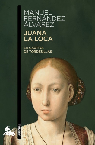 Könyv Juana la Loca MANUEL FERNANDEZ ALVAREZ