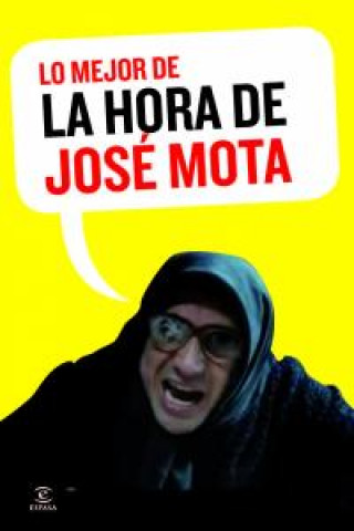 Kniha Lo mejor de La hora de José Mota José Mota