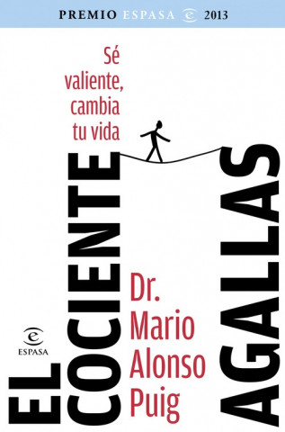 Kniha El cociente agallas : si cambias tu mente, cambias tu vida Mario Alonso Puig