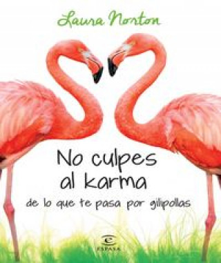 Carte No culpes al karma de lo que te pasa por gilipollas Laura Norton López