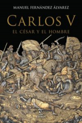 Könyv Carlos V, el césar y el hombre MANUEL FERNANDEZ ALVAREZ