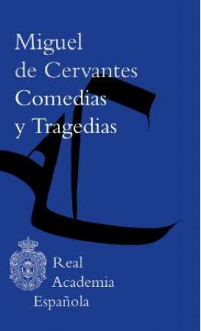 Libro Comedias y Tragedias (Biblioteca RAE) MIGUEL DE CERVANTES