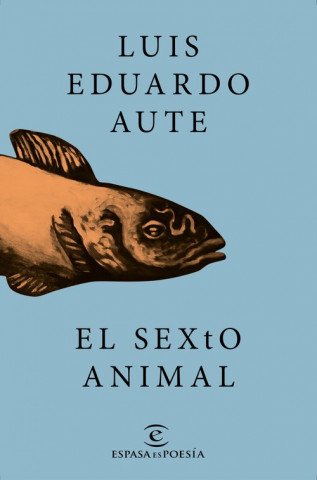 Kniha El sexto animal LUIS EDUARDO AUTE
