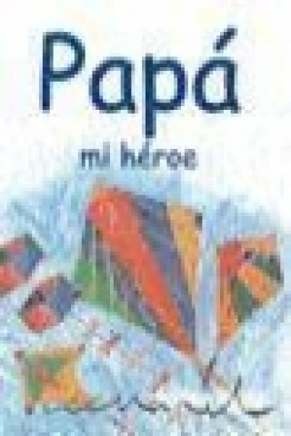 Книга Papá mi héroe Helen Exley