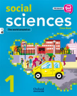 Carte Think Do Learn Social Sciences 1: class book, module 2 