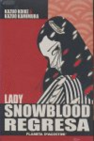 Könyv Lady Snowblood regresa Kazuo Kamimura