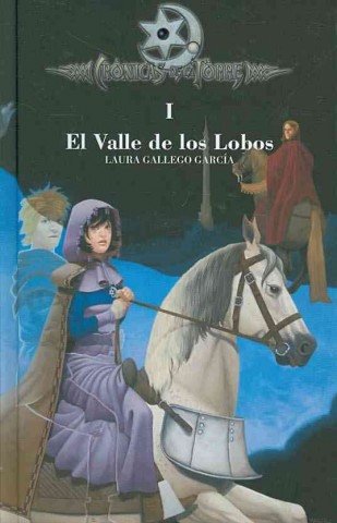 Kniha Crónicas de la Torre I. El Valle de los Lobos LAURA GALLEGO