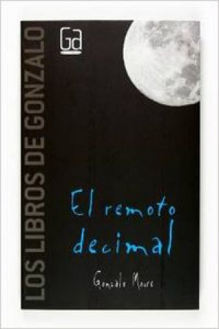 Carte El remoto decimal Gonzalo Moure