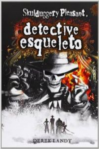 Carte Detective para morirse (Detective Esqueleto) Derek Landy