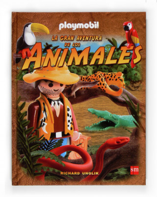 Carte La gran aventura de los animales con Playmobil Richard Unglik