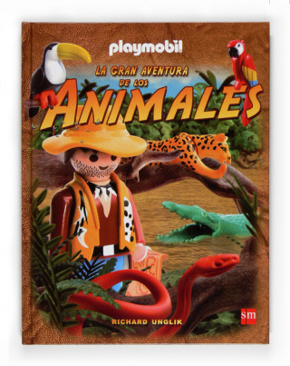 Książka La gran aventura de los animales con Playmobil Richard Unglik