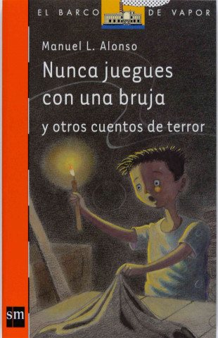 Knjiga Nunca juegues con una bruja y otros cuentos de terror Manuel L. Alonso