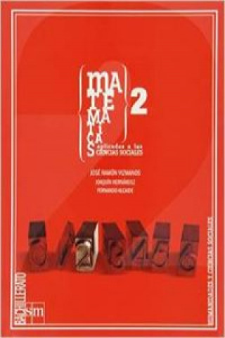 Könyv Matemáticas aplicadas a las ciencias sociales, 2 Bachillerato Fernando . . . [et al. ] Alcaide Guindo