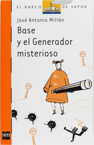 Knjiga Base y el generador misterioso José Antonio Millán