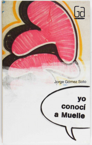 Buch Yo conoci a Muelle Jorge Gómez Soto