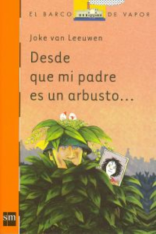 Buch Desde que mi padre es un arbusto Joke van Leeuwen