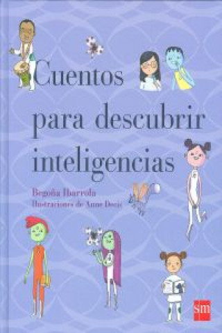 Könyv Cuentos para descubrir las inteligencias BEGOÑA IBARROLA