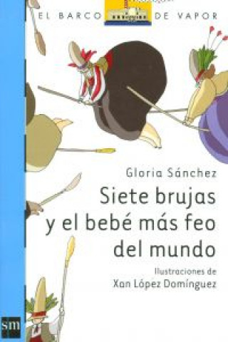 Knjiga Siete brujas y el bebé más feo del mundo Gloria Sánchez Palomino