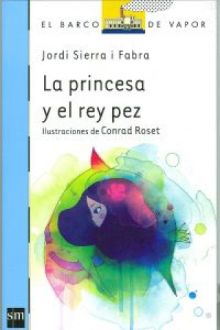 Książka La princesa y el rey pez Jordi Sierra i Fabra