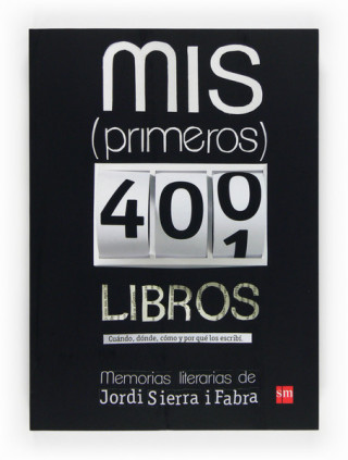 Carte Mis (primeros) 400 libros: memorias literarias de Jordi Sierra i Fabra 