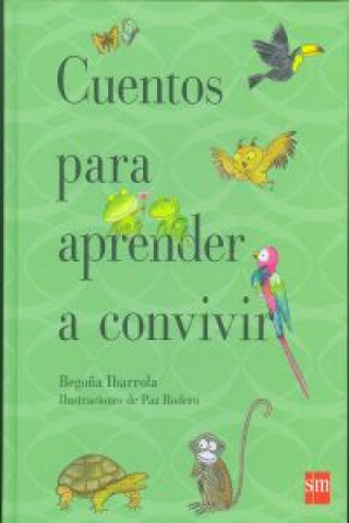 Könyv Cuentos para aprender a convivir BEGOÑA IBARROLA