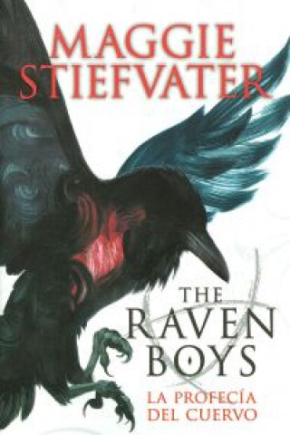 Könyv The Raven Boys : La profecía del cuervo Maggie Stiefvater
