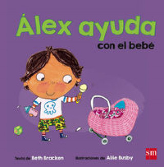 Kniha Álex ayuda con el bebé Beth Bracken