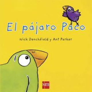 Kniha El pajaro Paco NICK DENCHFIELD