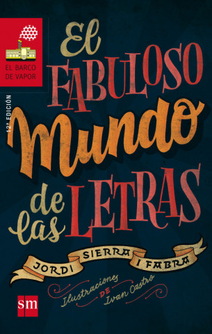 Książka El fabuloso mundo de las letras JORDI SIERRA I FABRA