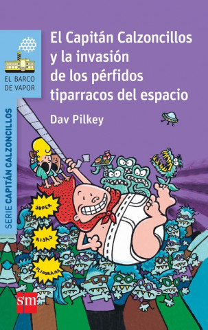 Kniha El Capitán Calzoncillos y la invasión de los pérfidos tiparracos del espacio Dav Pilkey
