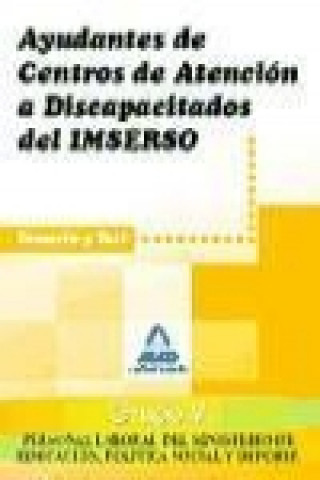 Книга Ayudantes de Centros de Atención a Discapacitados del IMSERSO. Temario y test José . . . [et al. ] Rivera Padilla