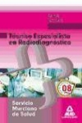 Könyv Técnico Especialista en Radiodiagnóstico del Servicio Murciano de Salud. Temario. Volumen II 