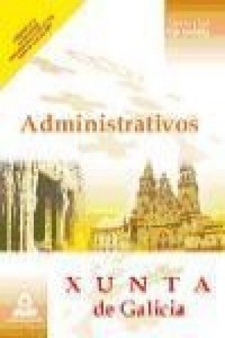 Book Administrativos, Xunta de Galicia. Manual de estudio, parte específica, temario y test Juan Desongles Corrales