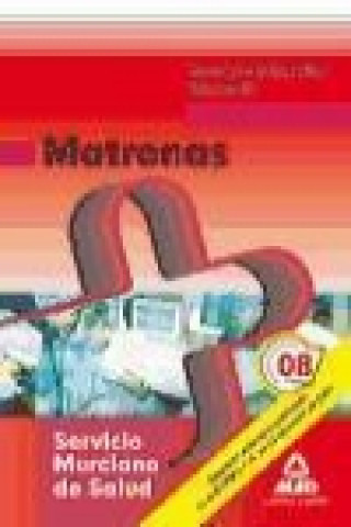 Kniha Matronas del Servicio Murciano de Salud. Temario parte específica. Volumen III 