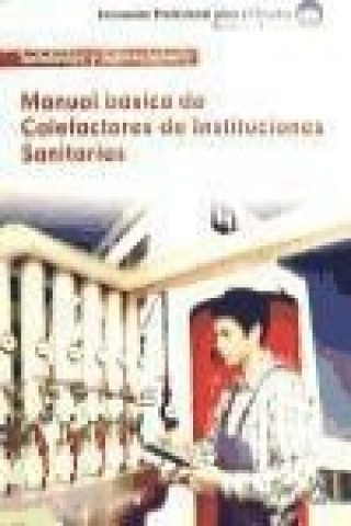 Książka Calefactores, Instituciones Sanitarias. Manual básico José Manuel González Rabanal