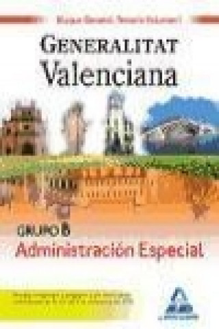 Buch Grupo B Administración Especial Bloque General. Generalitat Valenciana. Temario Volumen I Rafael . . . [et al. ] Chust Calero