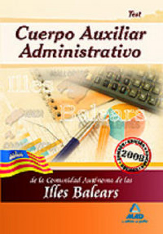 Книга Cuerpo Auxiliar Administrativo, Comunidad Autónoma de las Illes Balears. Test Fernando Martos Navarro